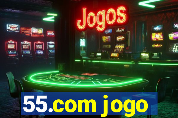 55.com jogo